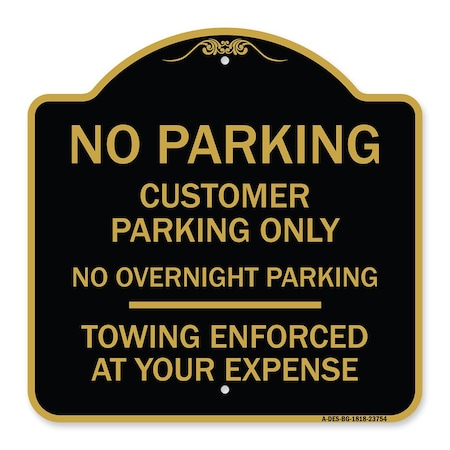 Signmission No Parking Customer Parking Only No Overnight Parking Towing Enforced at Your Expense, BG-1818-23754 A-DES-BG-1818-23754